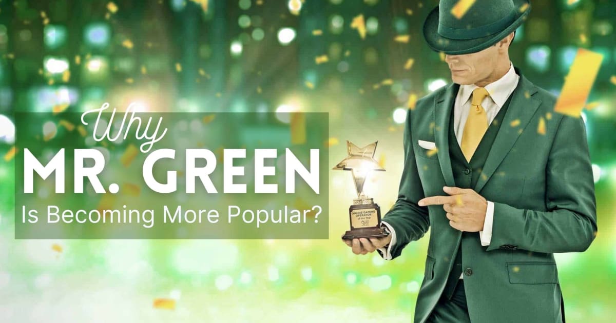 Zašto Mr. Green Online Casino postaje sve popularniji