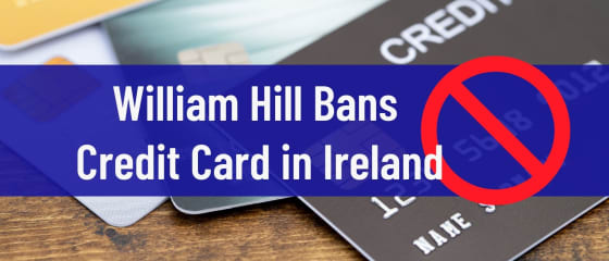 William Hill zabranjuje kreditnu karticu u Irskoj