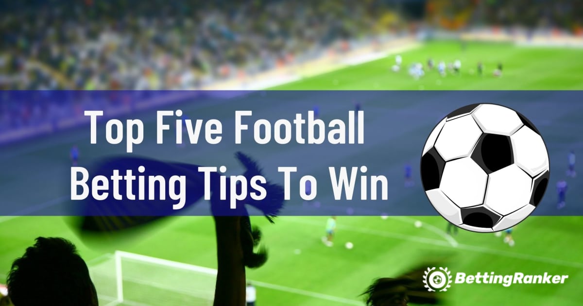 Pet najboljih savjeta za klađenje na nogomet